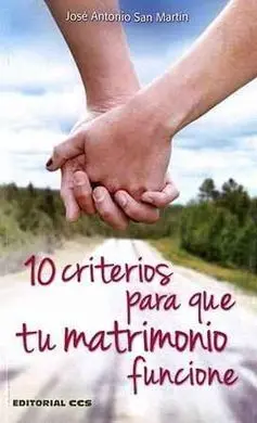 10 Criterios para que tu Matrimonio Funcione