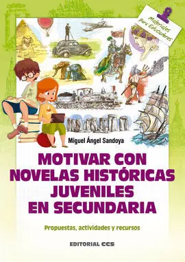 Motivar con Novelas Históricas Juveniles en Secundaria