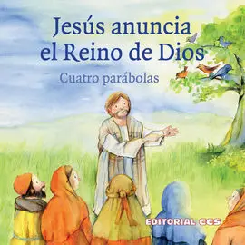 Jesús Anuncia el Reino de Dios