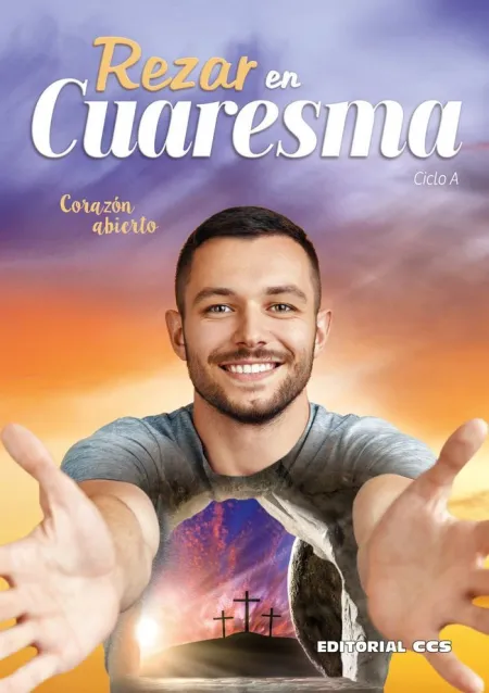 Rezar en Cuaresma Ciclo a /Corazón Abierto (Devolv