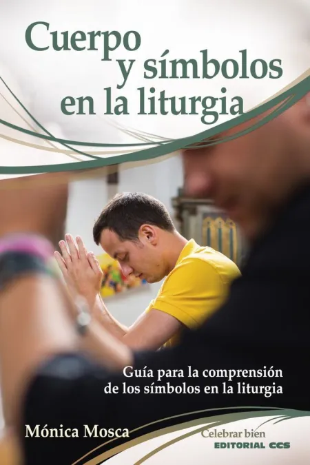 Cuerpo y Símbolos en la Liturgia /Guía para la Com