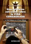 REFLEXION SALESIANA SOBRE LA VIDA CONSAGRADA, UNA