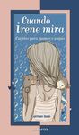 CUANDO IRENE MIRA