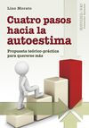 CUATRO PASOS HACIA LA AUTOESTIMA /PROPUESTA TEÓRIC