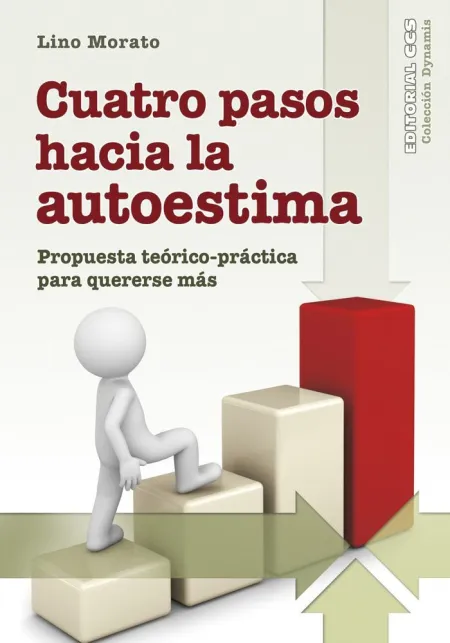 Cuatro Pasos Hacia la Autoestima /Propuesta Teóric