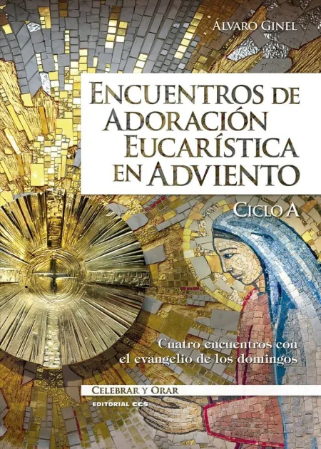 Encuentros de Adoración Eucarística en Adviento. Ciclo a