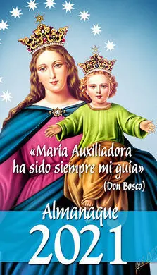 Almanaque 2021 -«María Auxiliadora Ha Sido Siempre mi Guía» (Don Bosco)
