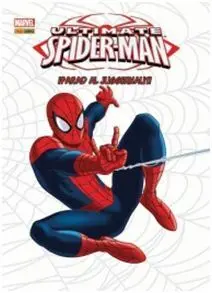 Ultimate Spiderman. 02: ¡Parad Al Juggernaut!