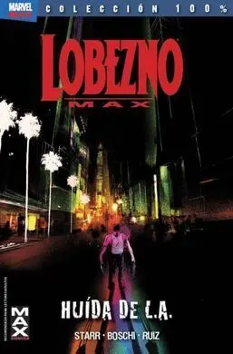 Lobezno Max. 2: Huida de L. a.