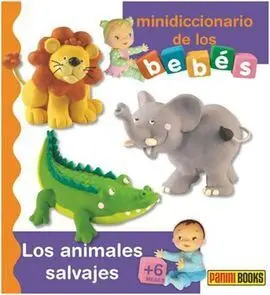 Minidiccionario de los Bebés. Los Animales Salvajes