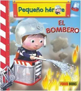 Pequeño Héroe. El Bombero
