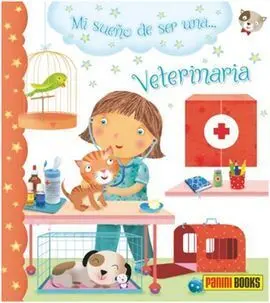 Mi Sueño de Ser una... Veterinaria