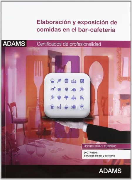 Elaboración y Exposición de Comidas en el Bar-Cafetería. Módulo Formativo