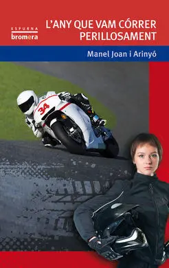 L'any que Vam Córrer Perillosament
