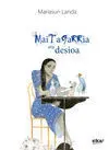 Maitagarria Eta Desioa