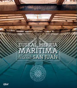 Euskal Herria Marítima. A la Vista de la Nao San Juan