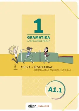 Gramatika. Lan-Koadernoa 1 (A1. 1)