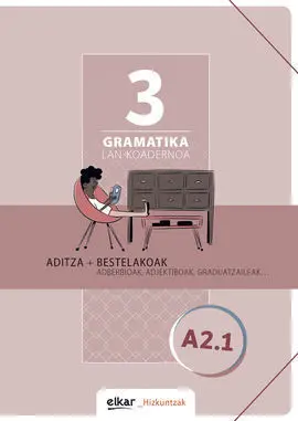 Gramatika. Lan-Koadernoa 3 (A2-1)