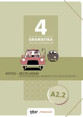 Gramatika. Lan-Koadernoa 4 (A2-2)