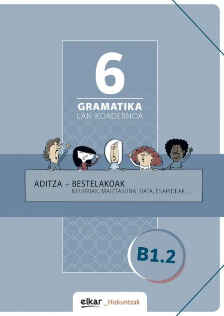 Gramatika. Lan-Koadernoa 6 (B1-2)