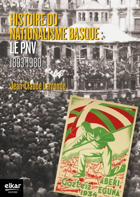 Histoire Du Nationalisme Basque: le Pnv 1893-1980