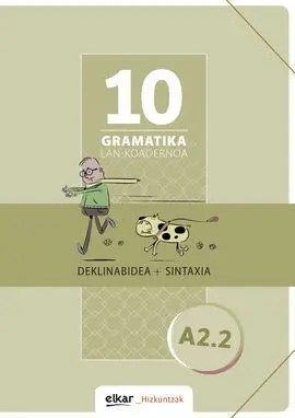 Gramatika. Lan-Koadernoa 10 (A2. 2)