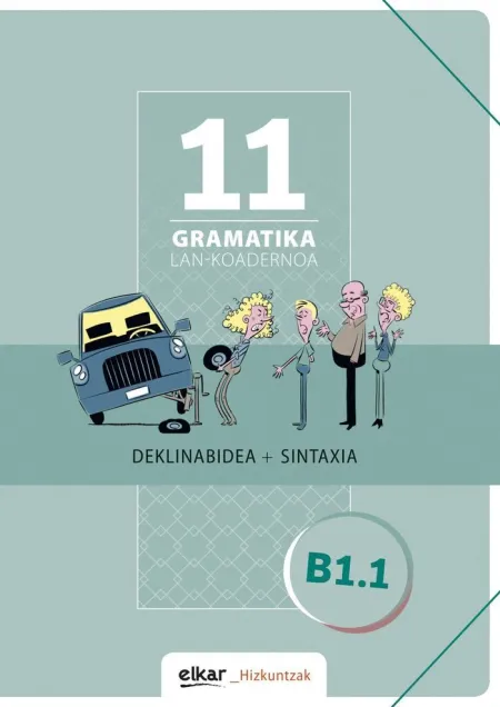 Gramatika. Lan-Koadernoa 11 (B1. 1)