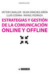 ESTRATEGIAS Y GESTIÓN DE LA COMUNICACIÓN ONLINE Y OFFLINE