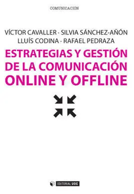 Estrategias y Gestión de la Comunicación Online y Offline