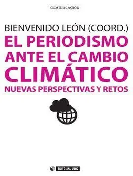 El Periodismo Ante el Cambio Climático. Nuevas Perspectivas y Retos