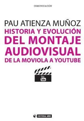 Historia y Evolución del Montaje Audiovisual