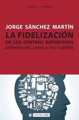 La Fidelización en los Centros Deportivos