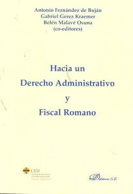 Hacia un Derecho Administrativo y Fiscal Romano