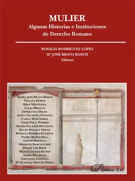 Mulier. Algunas Historias e Instituciones de Derecho Romano