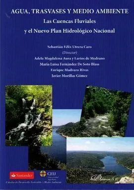 Agua, Trasvases y Medio Ambiente