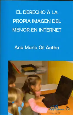 El Derecho a la Propia Imagen del Menor en Internet