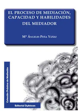 El Proceso de Mediación, Capacidad y Habilidades del Mediador