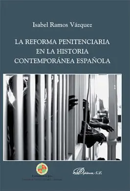 La Reforma Penitenciaria en la Historia Contemporánea Española