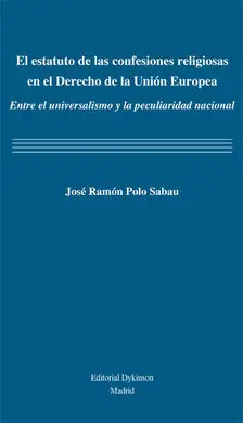 El Estatuto de las Confesiones Religiosas en el Derecho de la Unión Europea