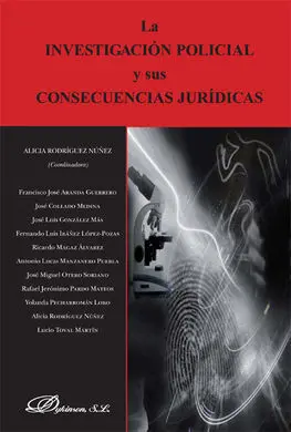 La Investigación Policial y Sus Consecuencias Jurídicas