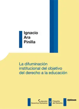 La Difuminación Institucional del Objetivo del Derecho a la Educación