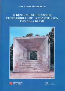 Algunas Cuestiones Sobre el Desarrollo de la Constitución Española de 1978