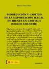 PERSECUCIÓN Y CASTIGO DE LA EXPORTACIÓN ILEGAL DE BIENES EN CASTILLA (SIGLOS XII