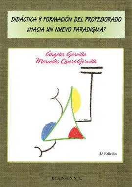 Didáctica y Formación del Profesorado. ¿Hacia un Nuevo Paradigma?