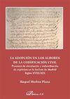 LA ADOPCIÓN EN LOS ALBORES DE LA CODIFICACIÓN CIVIL. PROCESOS DE CIRCULACIÓN Y R