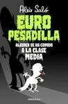 Europesadilla, Alguien se Ha Comido a la Clase Media
