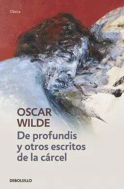 De Profundis y Otros Escritos de la Cárcel