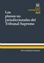 Los Plenos no Jurisdiccionales del Tribunal Supremo