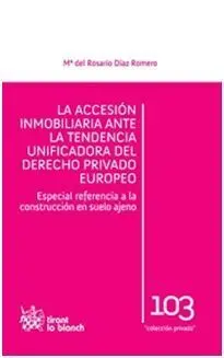 La Accesión Inmobiliaria Ante la Tendencia Unificadora del Derecho Privado Europeo