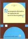 Una Propuesta Alternativa de Regulación del Uso de la Fuerza Policial